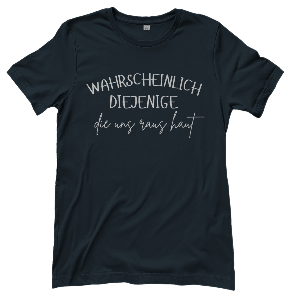 Wahrscheinlich diejenige Partnerlook - Die uns raus haut - Damenshirt Dark Grey Solid