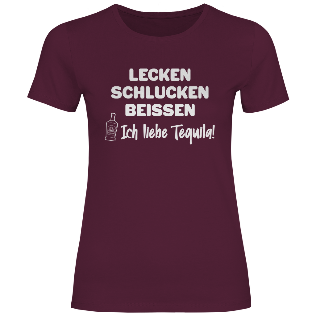 Lecken Schlucken Beissen ich liebe Tequila - Damenshirt Burgundy