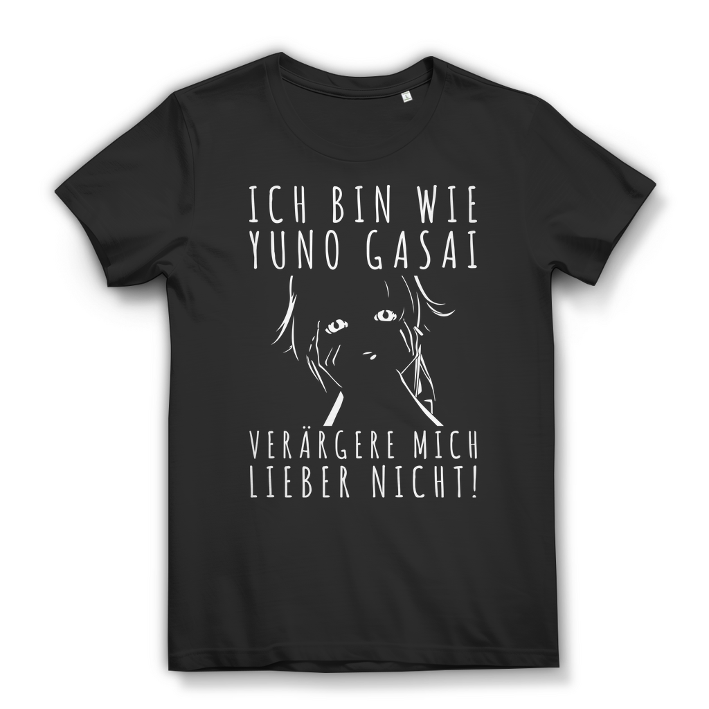 Mirai Nikki Yuno Gasai T-Shirt Damen – Ich bin wie Yuno, verärgere mich nicht Black