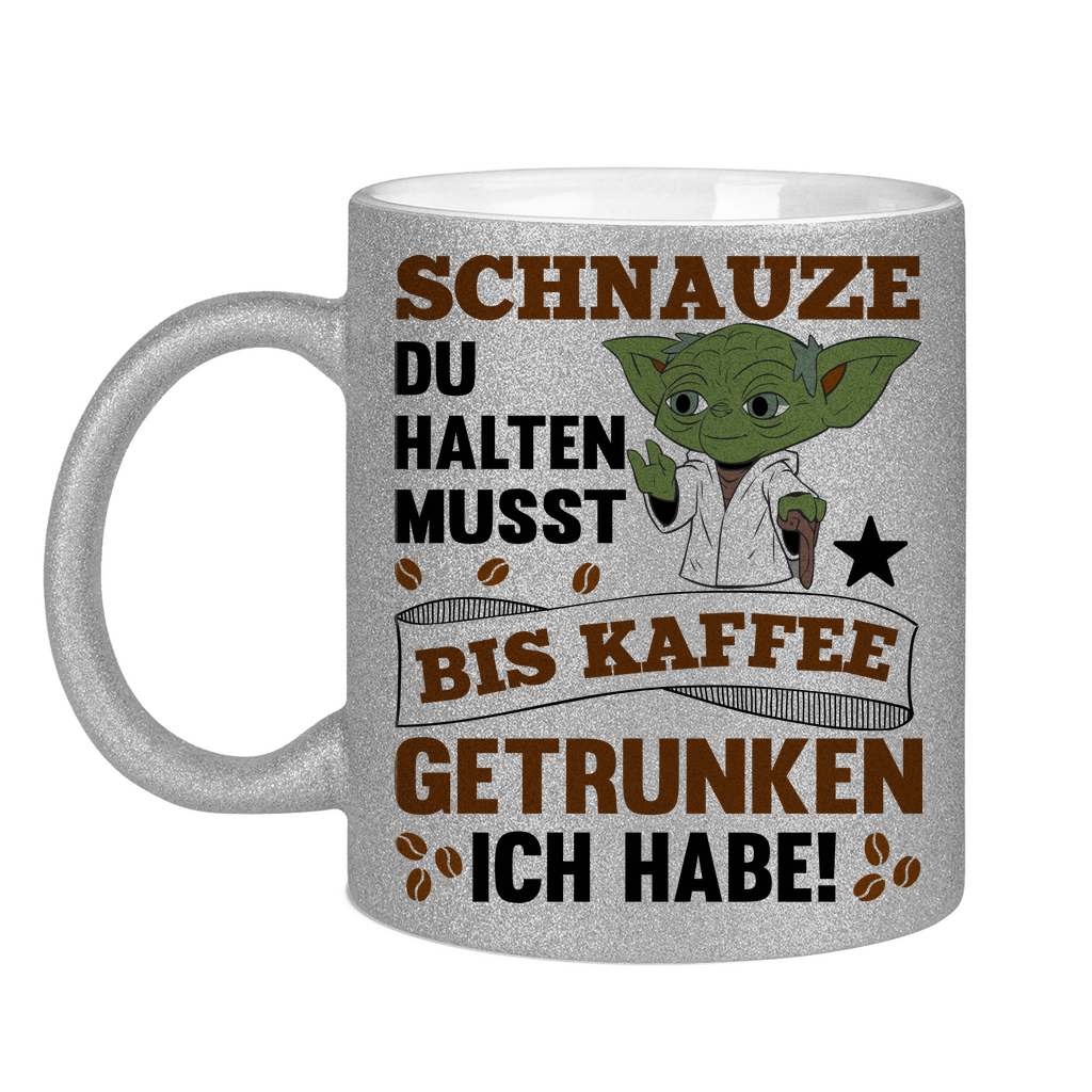 Schnauze du halten musst bis Kaffee getrunken ich habe! Yoda - Glitzertasse Silver Glitter