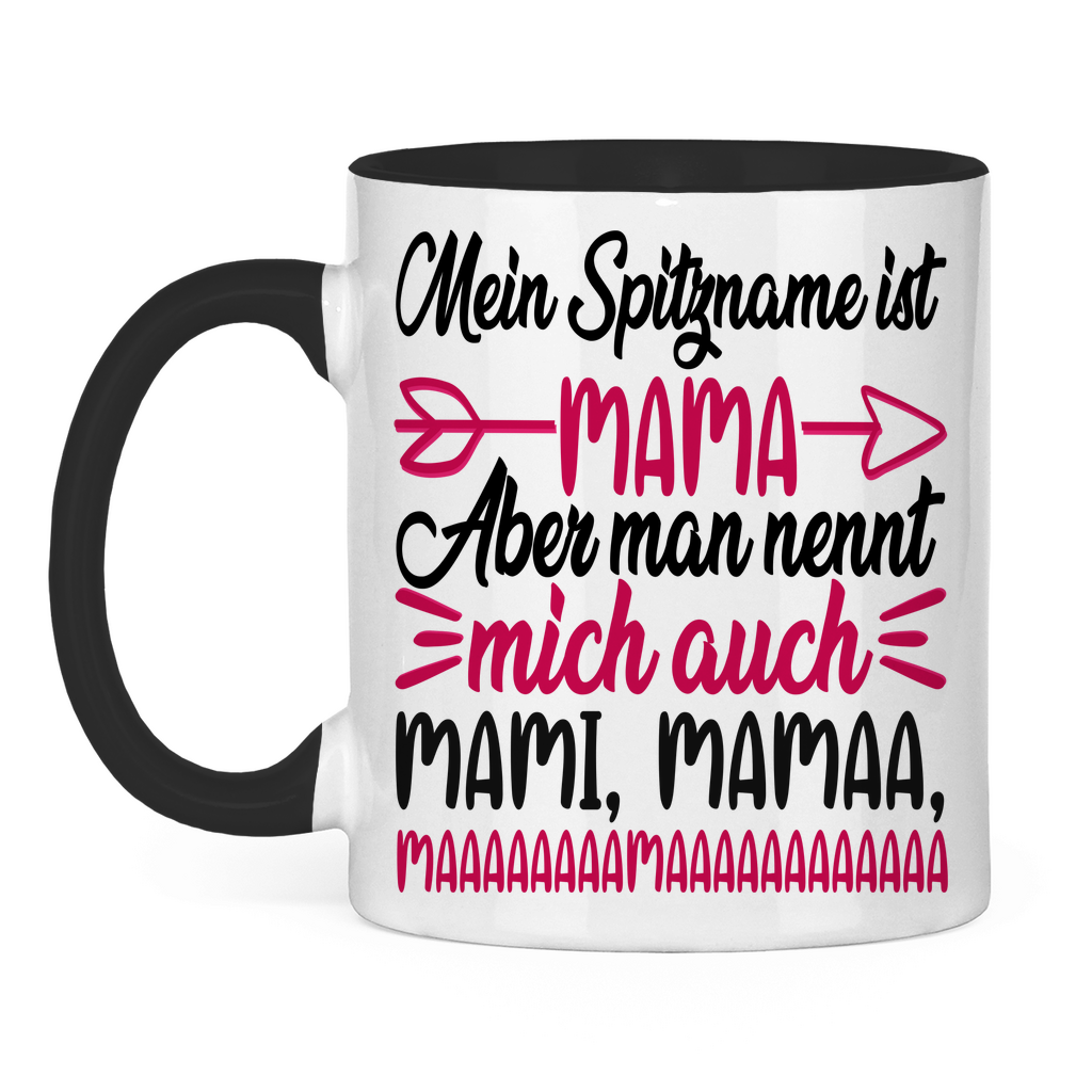 Mein Spitzname ist Mama aber man nennt mich auch Mami - Tasse zweifarbig Black