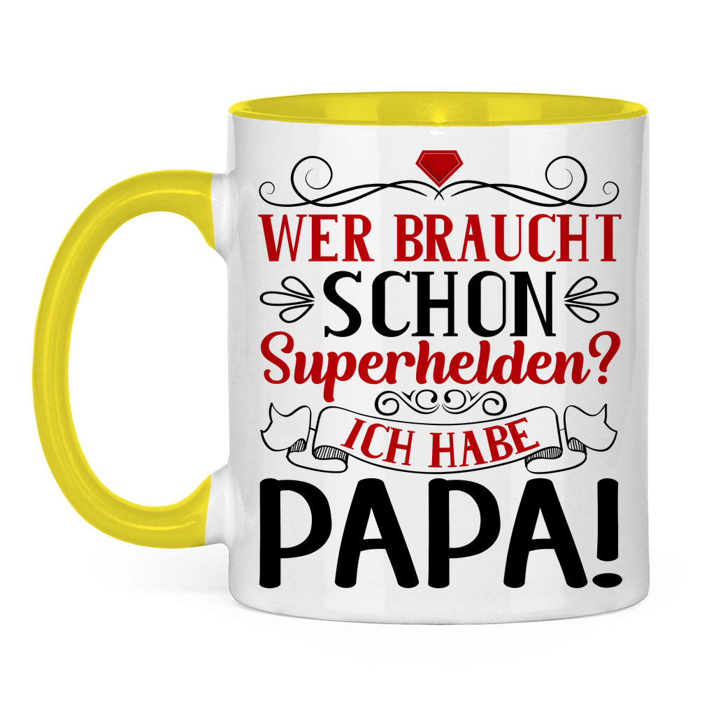 Wer braucht schon Superhelden? Ich habe Papa! - Tasse zweifarbig Yellow