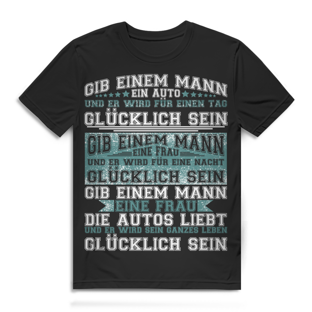 Nur eine Frau die Autos liebt macht Männer wirklich glücklich – Herren T-Shirt