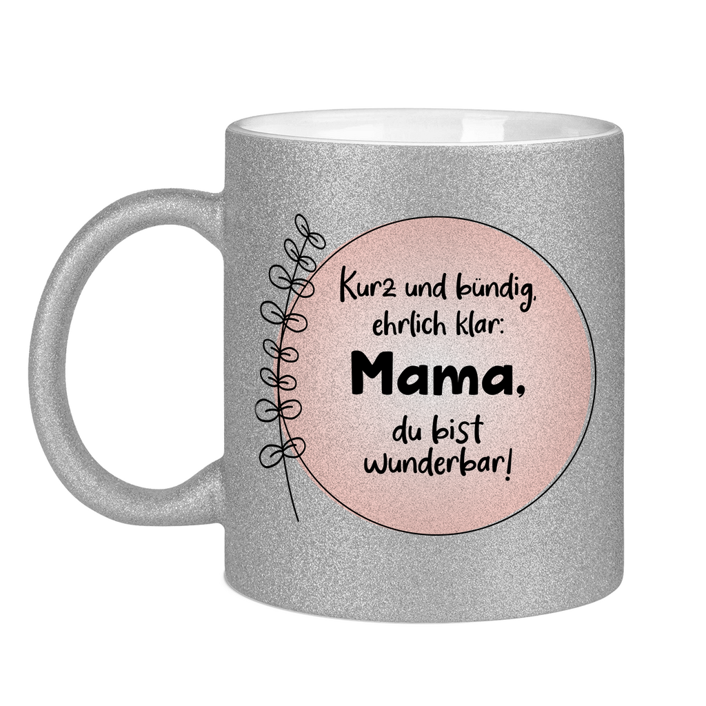 Mama du bist wunderbar! - Glitzertasse Silver Glitter One size