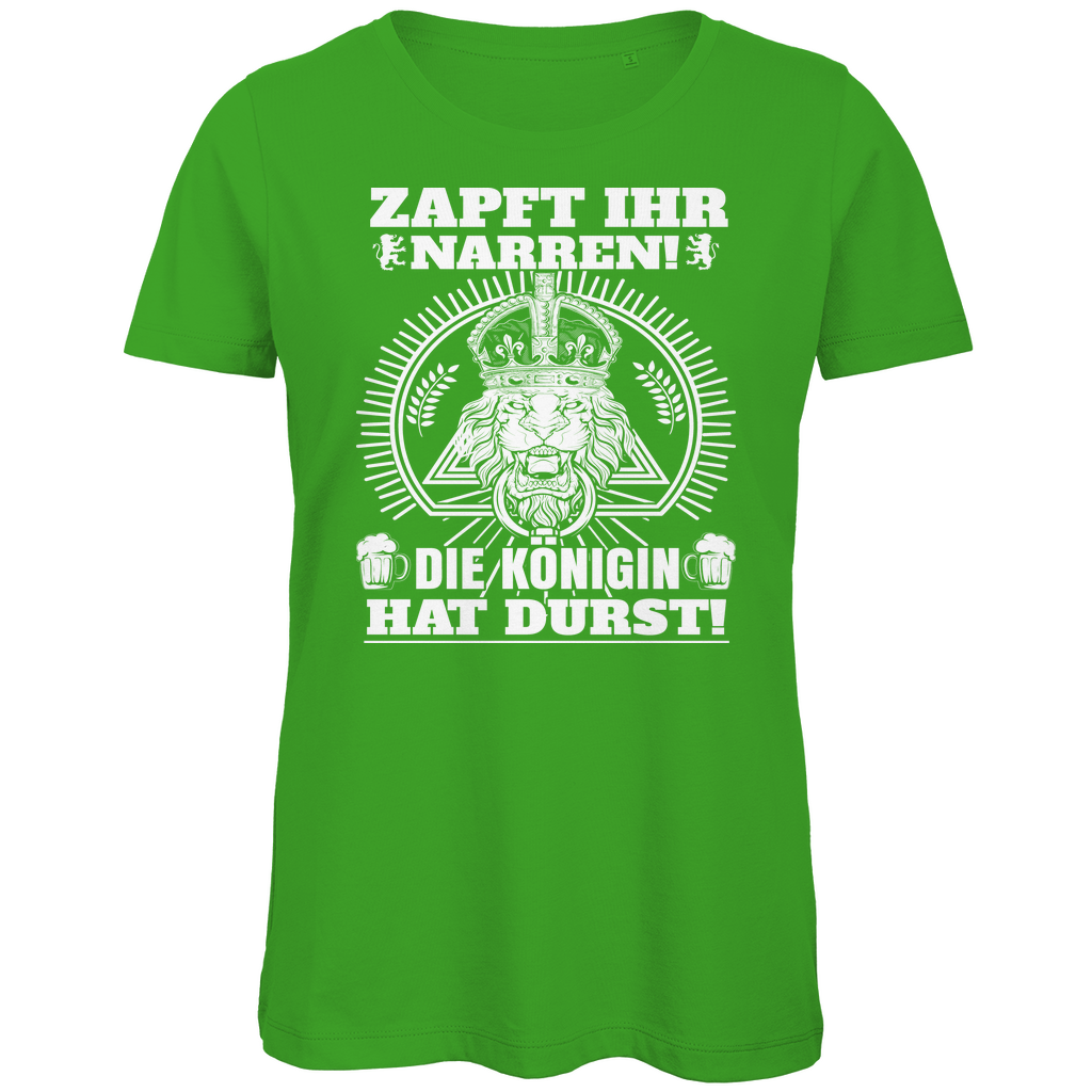 Zapft ihr Narren die Königin hat Durst - Damen Premium Bio T-Shirt Real Green