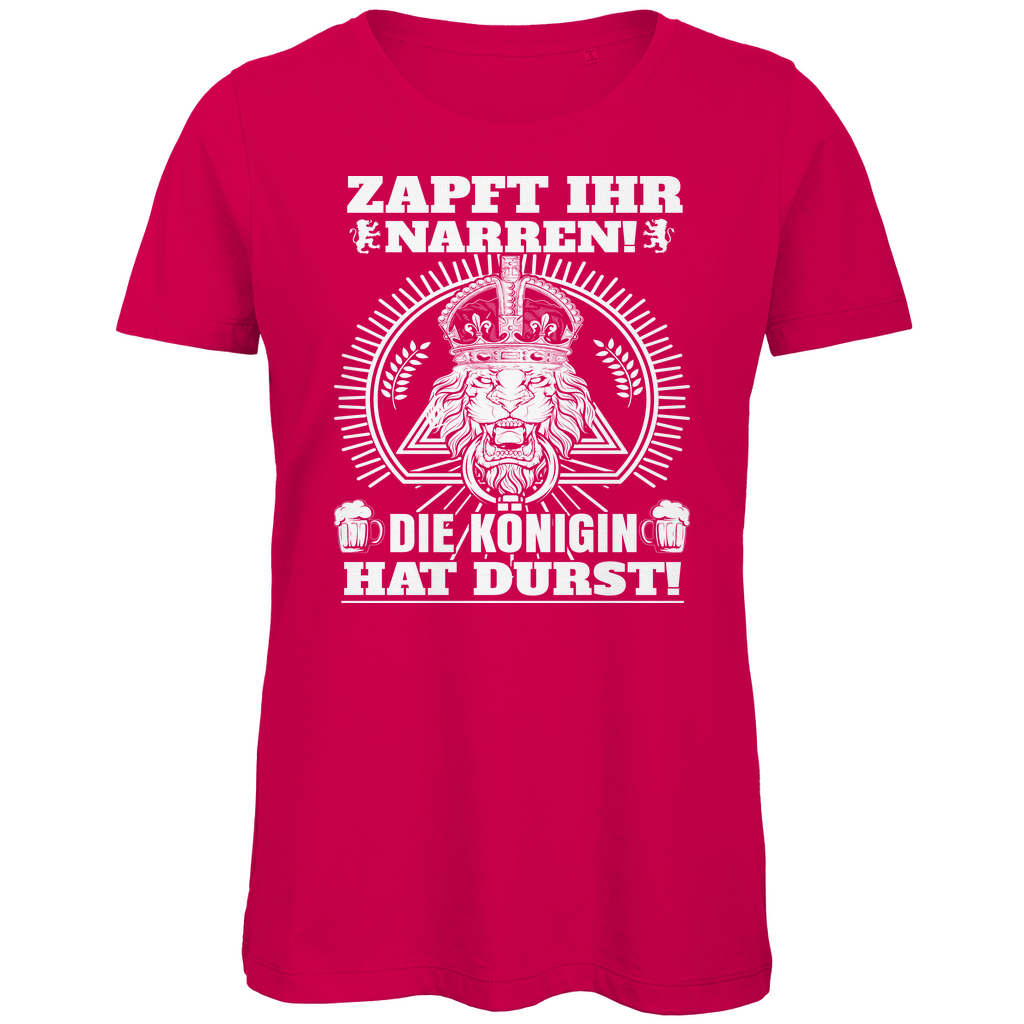 Zapft ihr Narren die Königin hat Durst - Damen Premium Bio T-Shirt Fuchsia