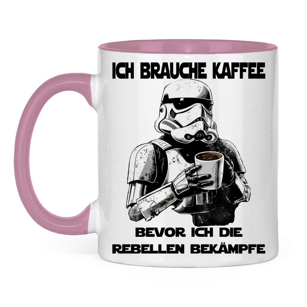 Ich brauche Kaffee bevor ich die Rebellen bekämpfe - Tasse zweifarbig Pink
