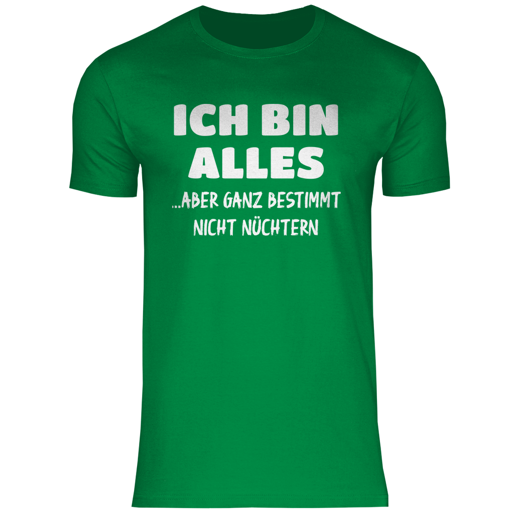 Ich bin alles... aber ganz bestimmt nicht nüchtern - Herren Shirt Kelly Green