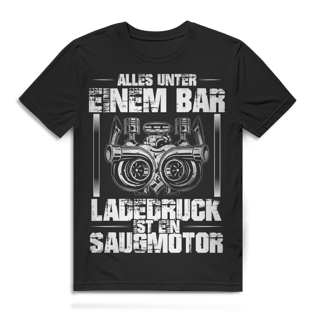 Turbo Tuning Shirt Männer – „Alles unter einem Bar ist ein Saugmotor“ Geschenk Black