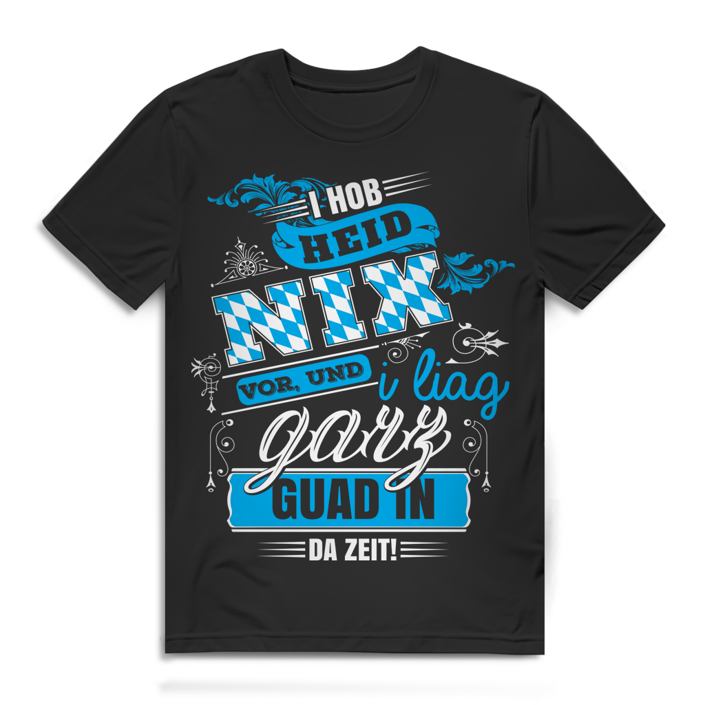 Bayern Funshirt Dialekt Männer T-Shirt „I hob nix vor und i liag ganz guad in da Zeit!“ Black