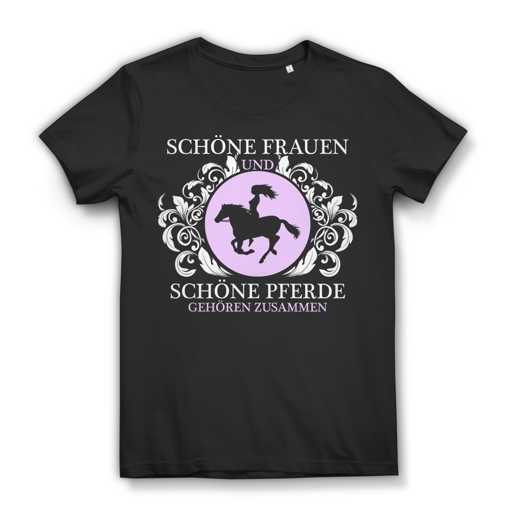 Schöne Frauen schöne Pferde – Damen T-Shirt für Reiterinnen Black