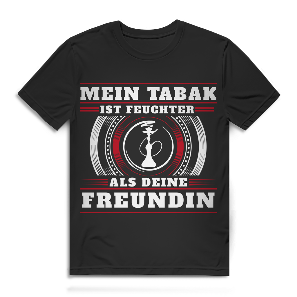 Mein Tabak ist feuchter als deine Freundin – Lustiges Shisha T-Shirt für Männer Black