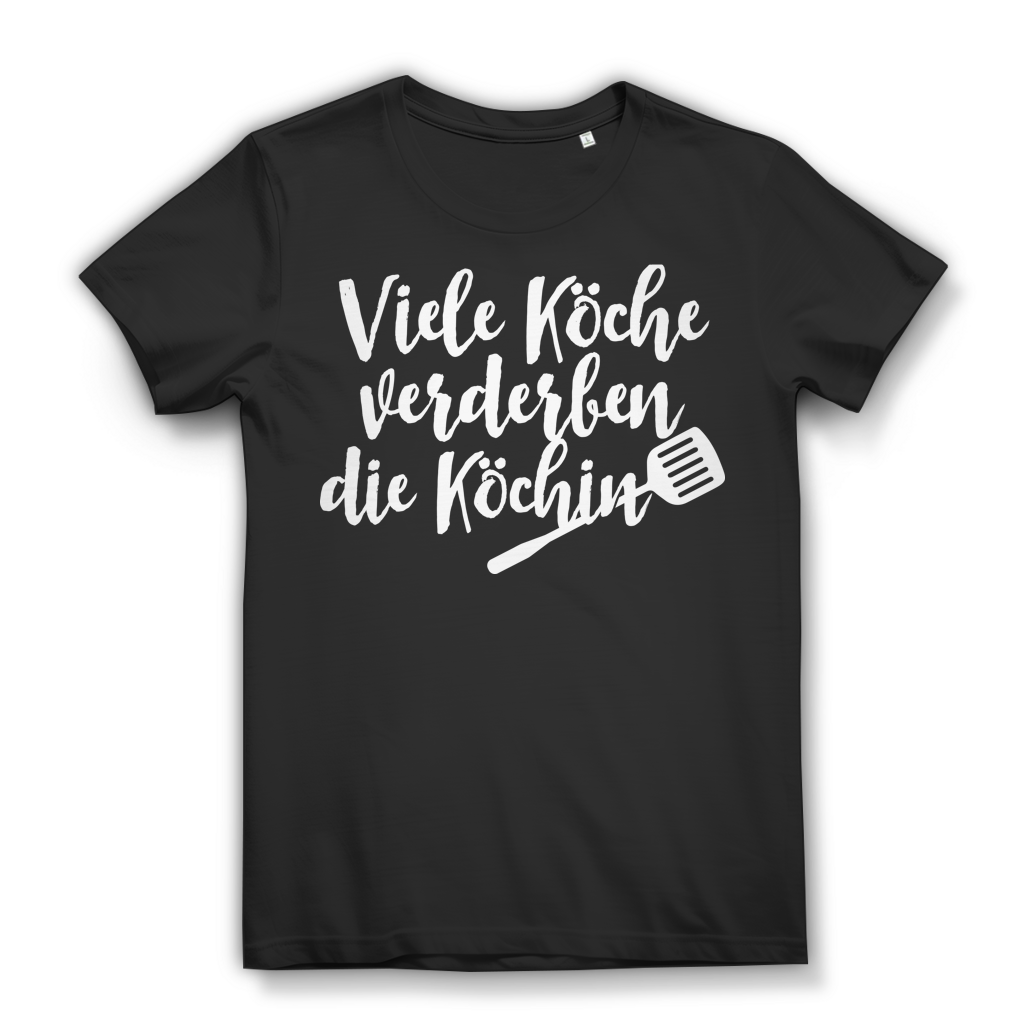 Damen T-Shirt Viele Köche verderben die Köchin Spruch Bio Baumwolle Black