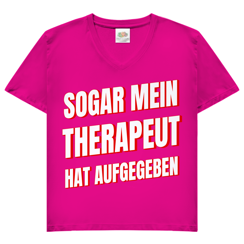Sogar mein Therapeut hat aufgegeben - Damen V-Neck T-Shirt Fuchsia