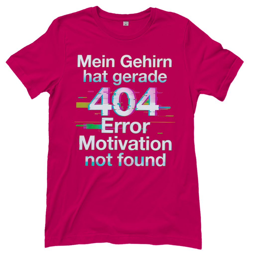 Mein Gehirn hat gerade 404 Error motivation not found - Damen T-Shirt Sorbet