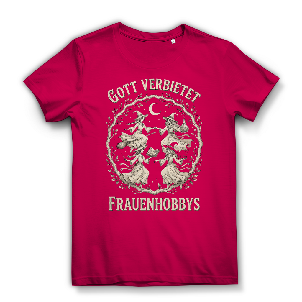 Gott verbietet Frauenhobbys Hexen - Damen Premium Bio T-Shirt Fuchsia