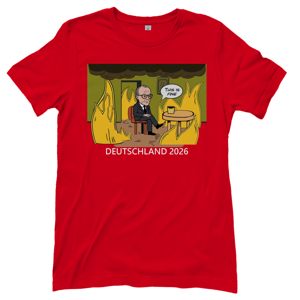This is Fine Bundeskanzler Deutschland 2026 Meme - Damen T-Shirt Red