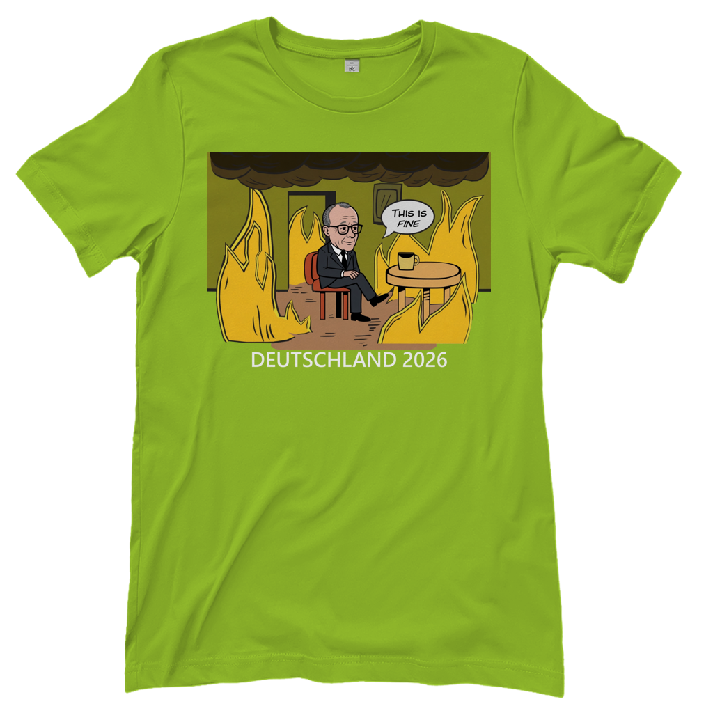 This is Fine Bundeskanzler Deutschland 2026 Meme - Damen T-Shirt Orchid Green