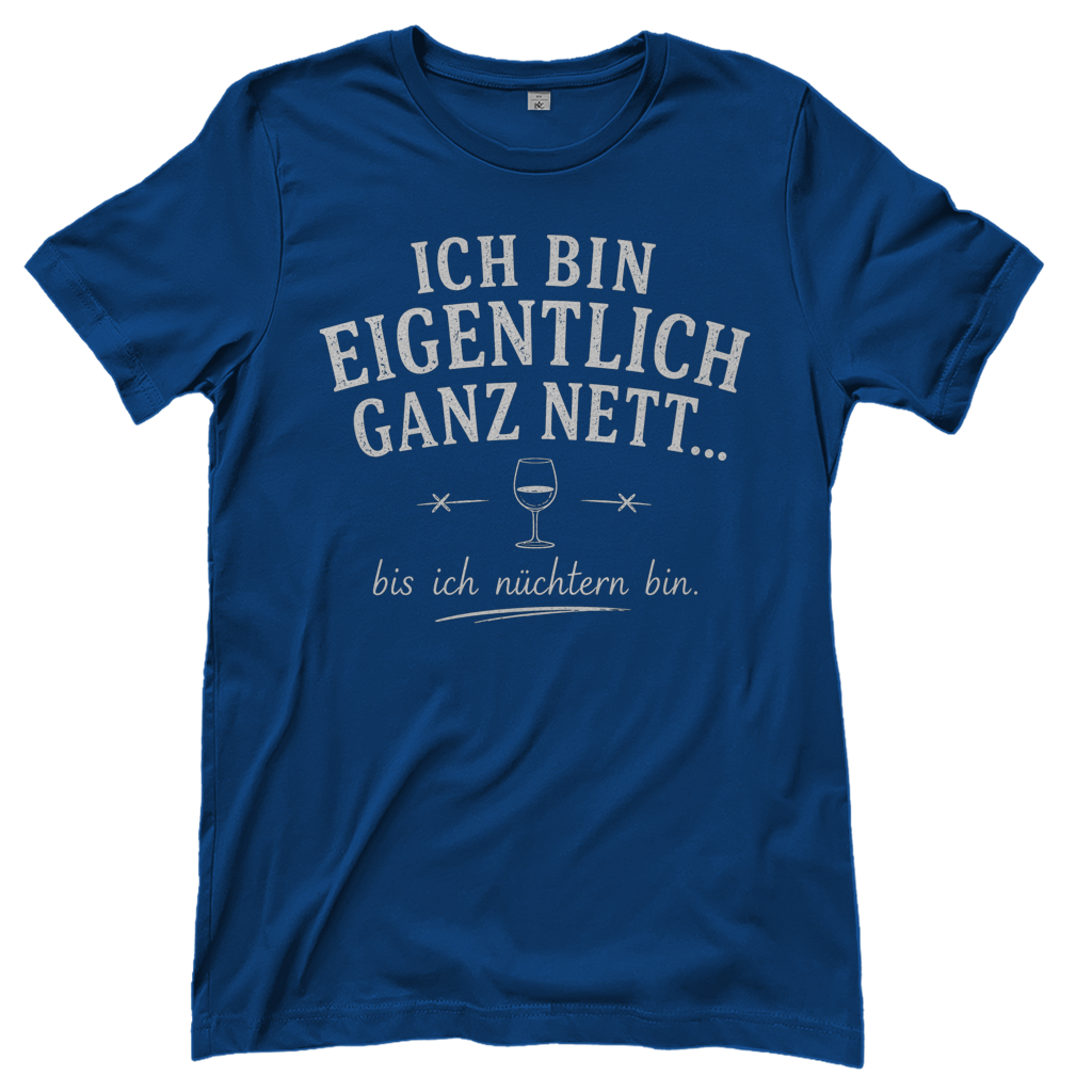 Ich bin eigentlich ganz nett bis ich nüchtern bin - Damen T-Shirt Royal Blue