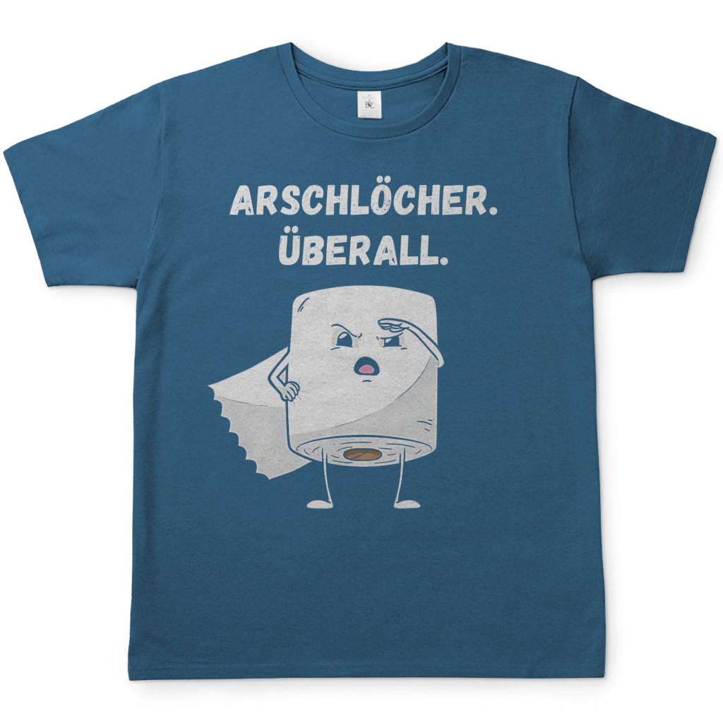 ARSCHLÖCHER. ÜBERALL. - Herren T-Shirt Stone Blue