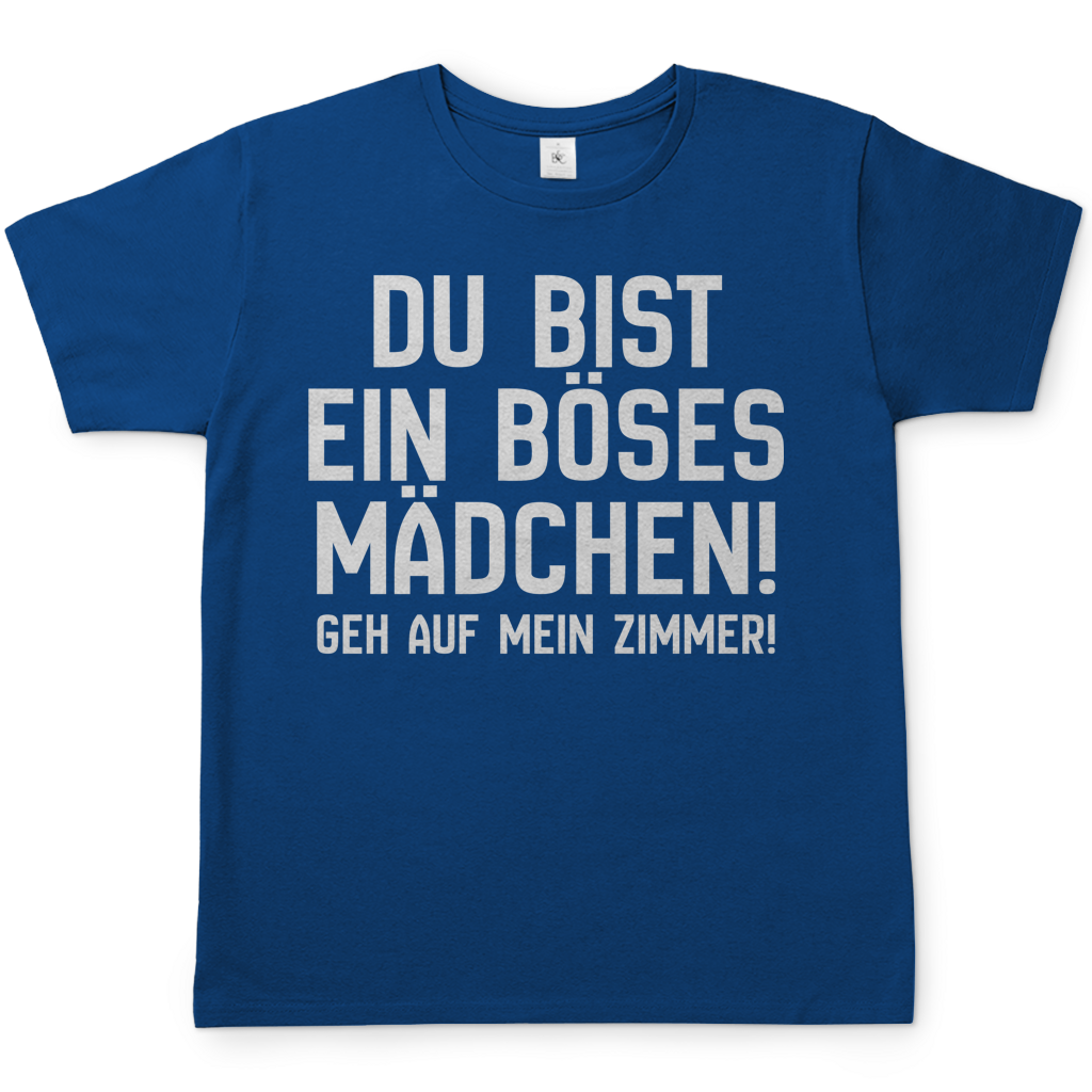 Du bist ein böses Mädchen! Geh auf mein Zimmer! - Herren T-Shirt Royal Blue