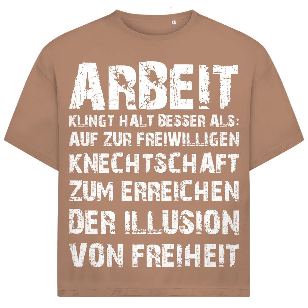 Arbeit klingt halt besser als die illusion von Freiheit - Jack and Jones Oversize T-Shirt