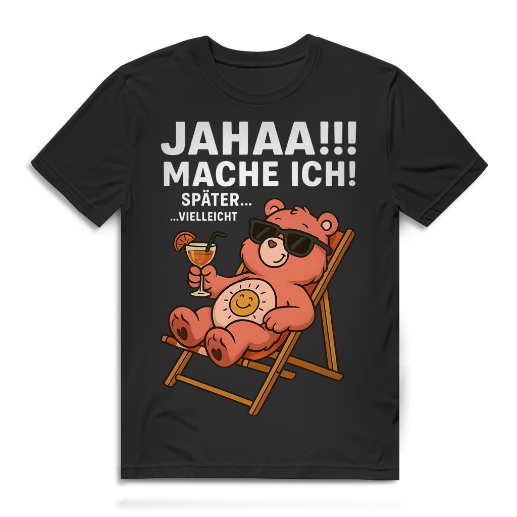 Jahaa Mache ich Später Vielleicht Herren T-Shirt Bärchi Cocktail