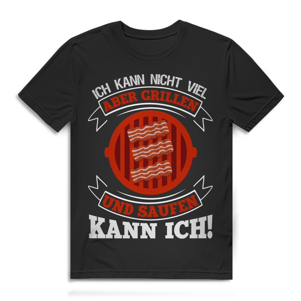 Ich kann nicht viel aber grillen und saufen kann ich Herren T-Shirt