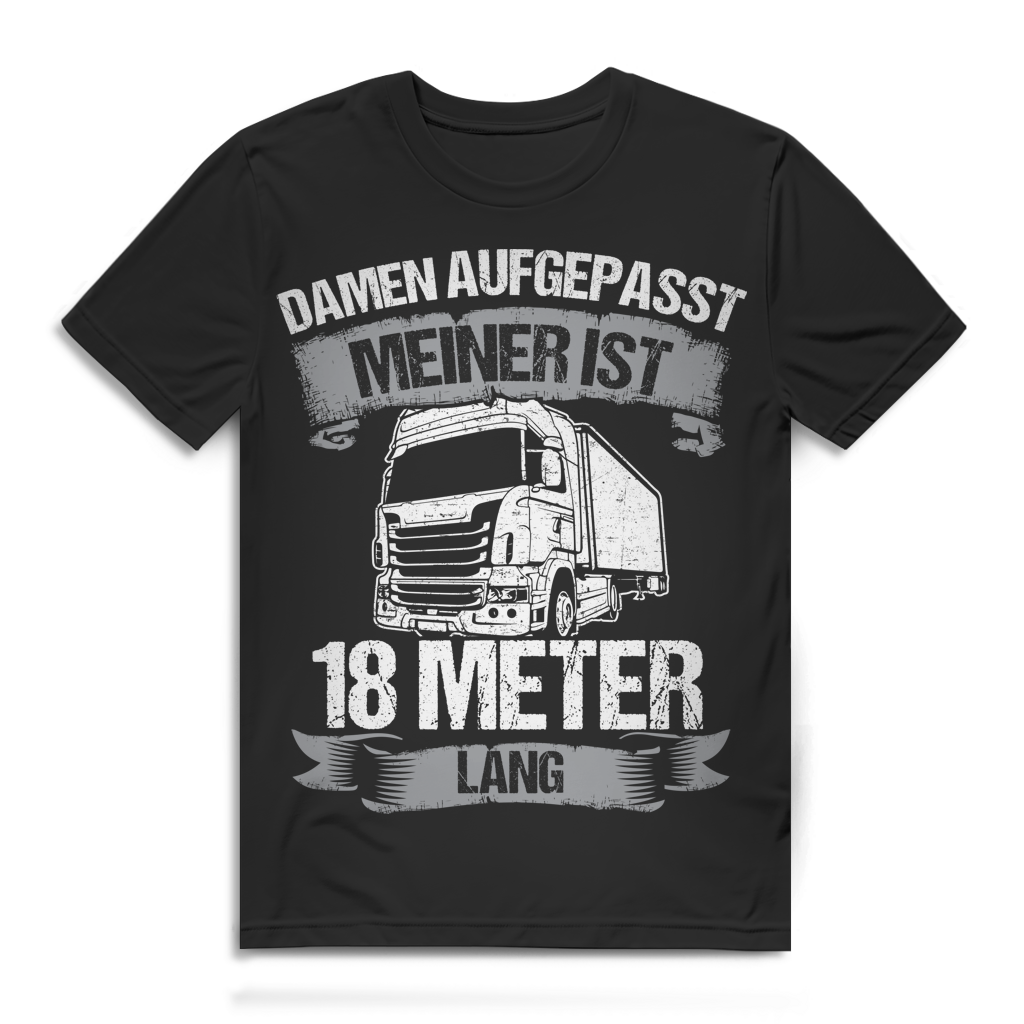Damen aufgepasst meiner ist 18 Meter lang Herren T-Shirt