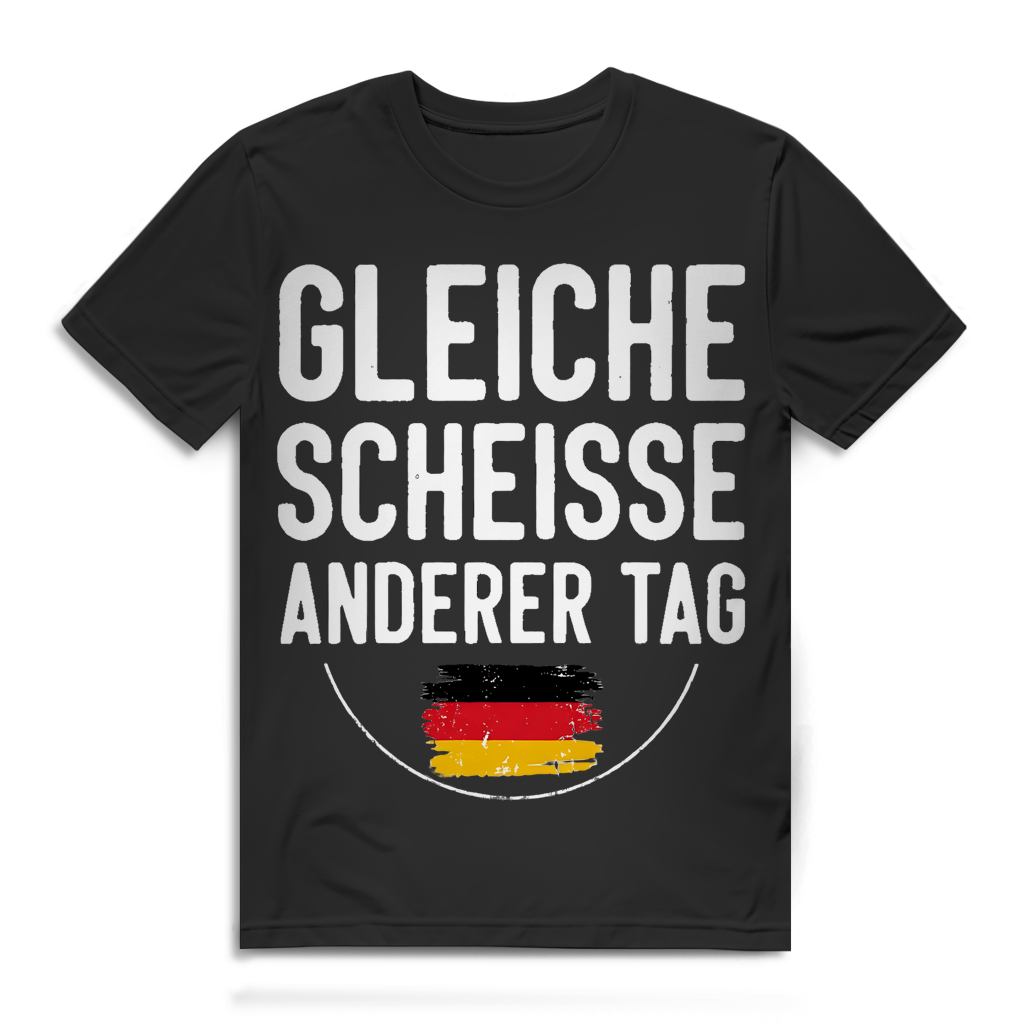 Gleiche Scheisse anderer Tag Deutschland Herren T-Shirt Black