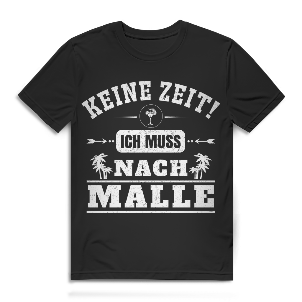Keine Zeit ich muss nach Malle Herren T-Shirt Black