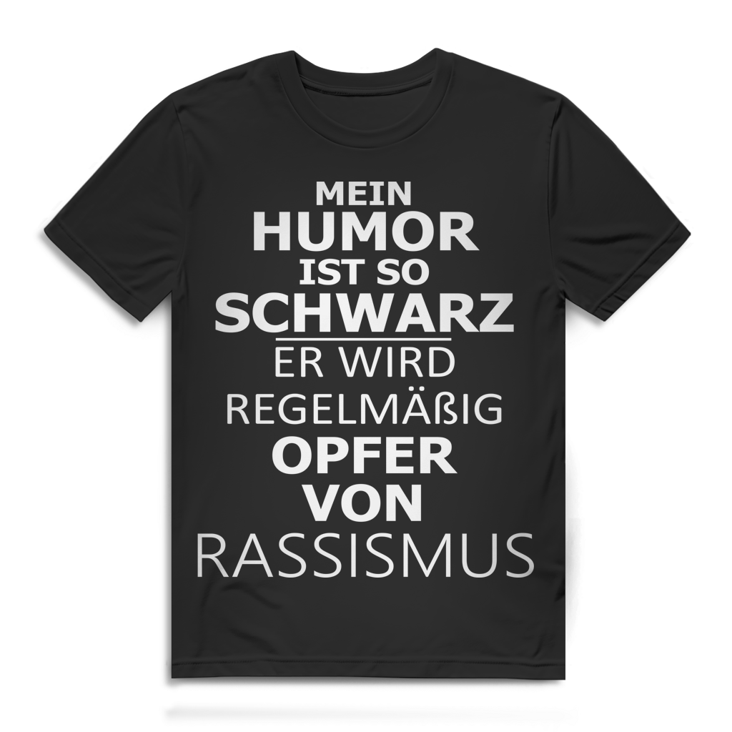 Mein Humor ist so schwarz Opfer von Rassismus Herren T-Shirt Black