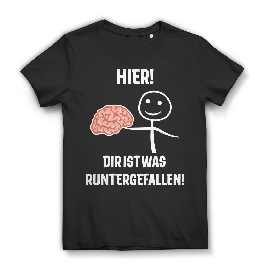 Hier! Dir ist was runtergefallen! - Damen Premium Bio T-Shirt Schwarz Black