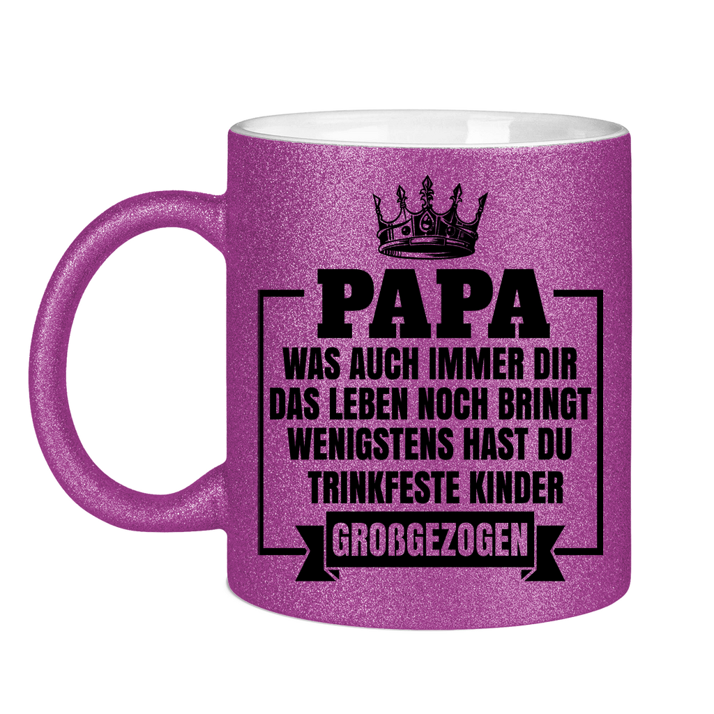Papa wenigstens hast du trinkfeste Kinder großgezogen - Glitzertasse Purple Glitter One size