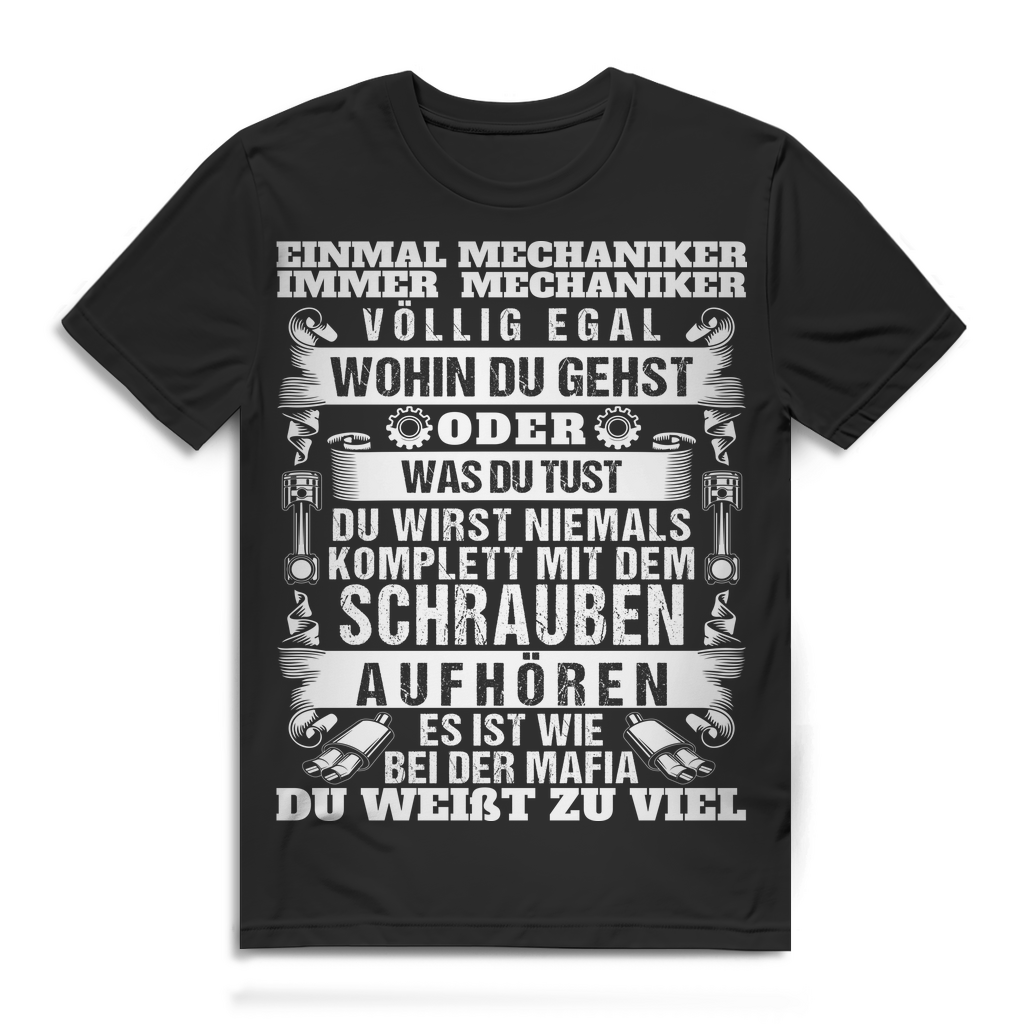 Herren T-Shirt Einmal Mechaniker immer Mechaniker du weißt zu viel Black
