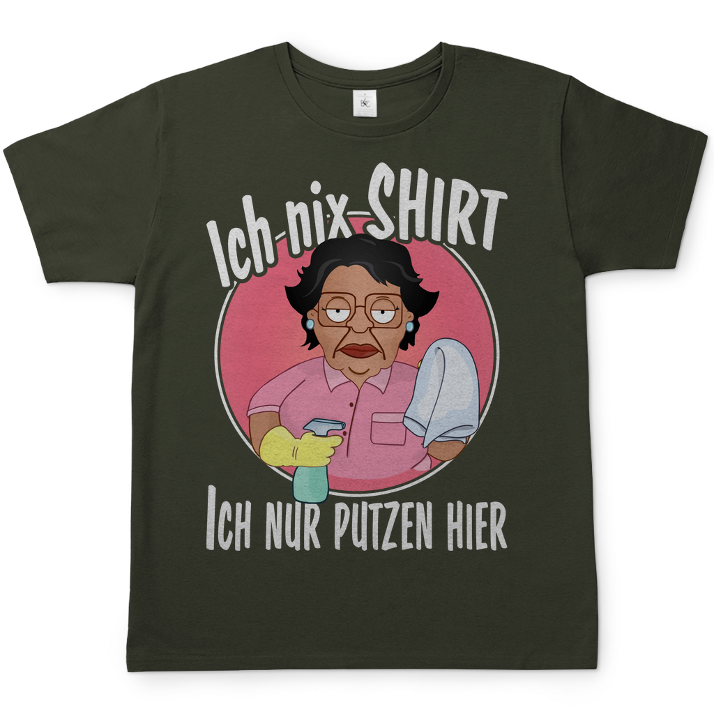 Ich nix Shirt ich nur putzen hier - Herren Shirt