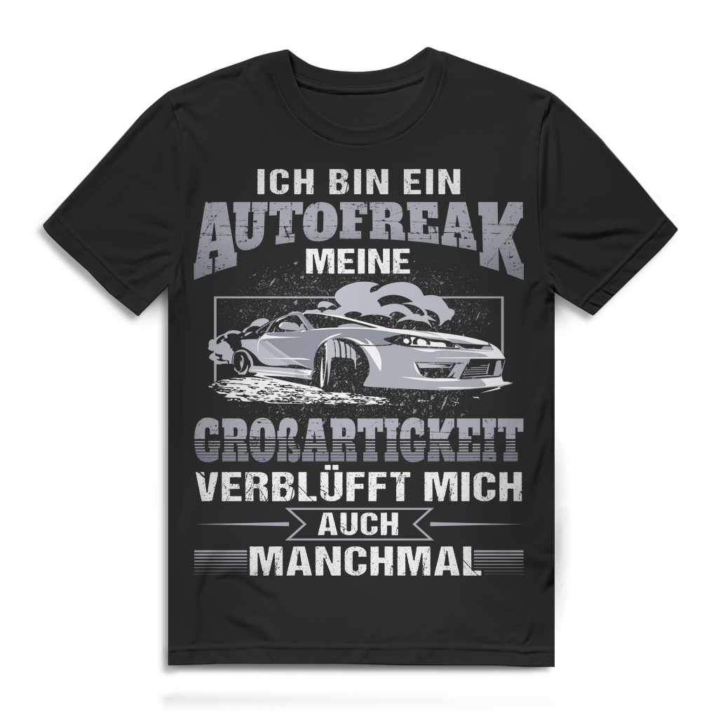Herren T-Shirt Ich bin ein Autofreak meine Großartigkeit verblüfft mich Black