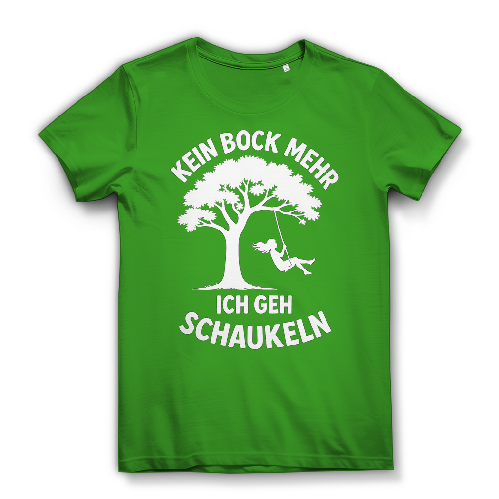 Damen Premium Bio T-Shirt Kein Bock Mehr Ich Geh Schaukeln Real Green