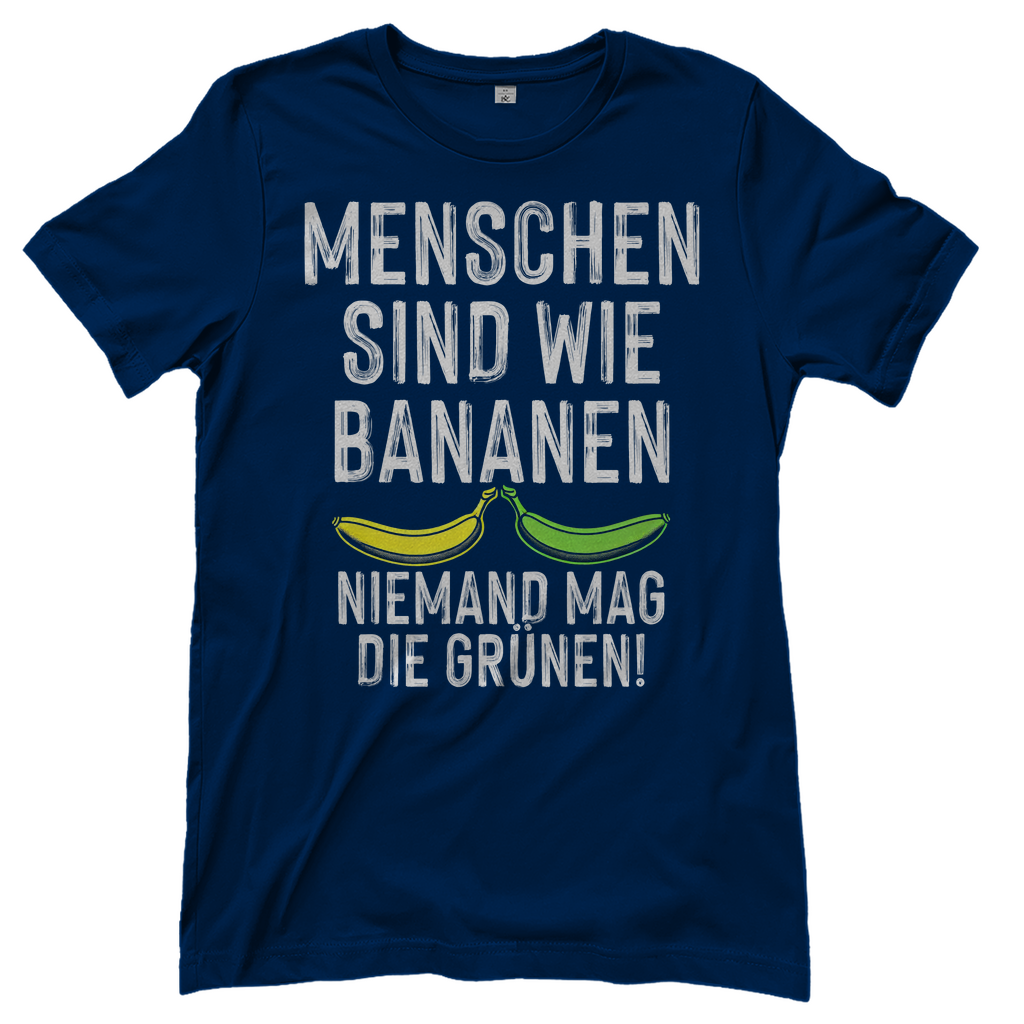 Menschen sind wie Bananen niemand mag die Grünen - Damenshirt Navy