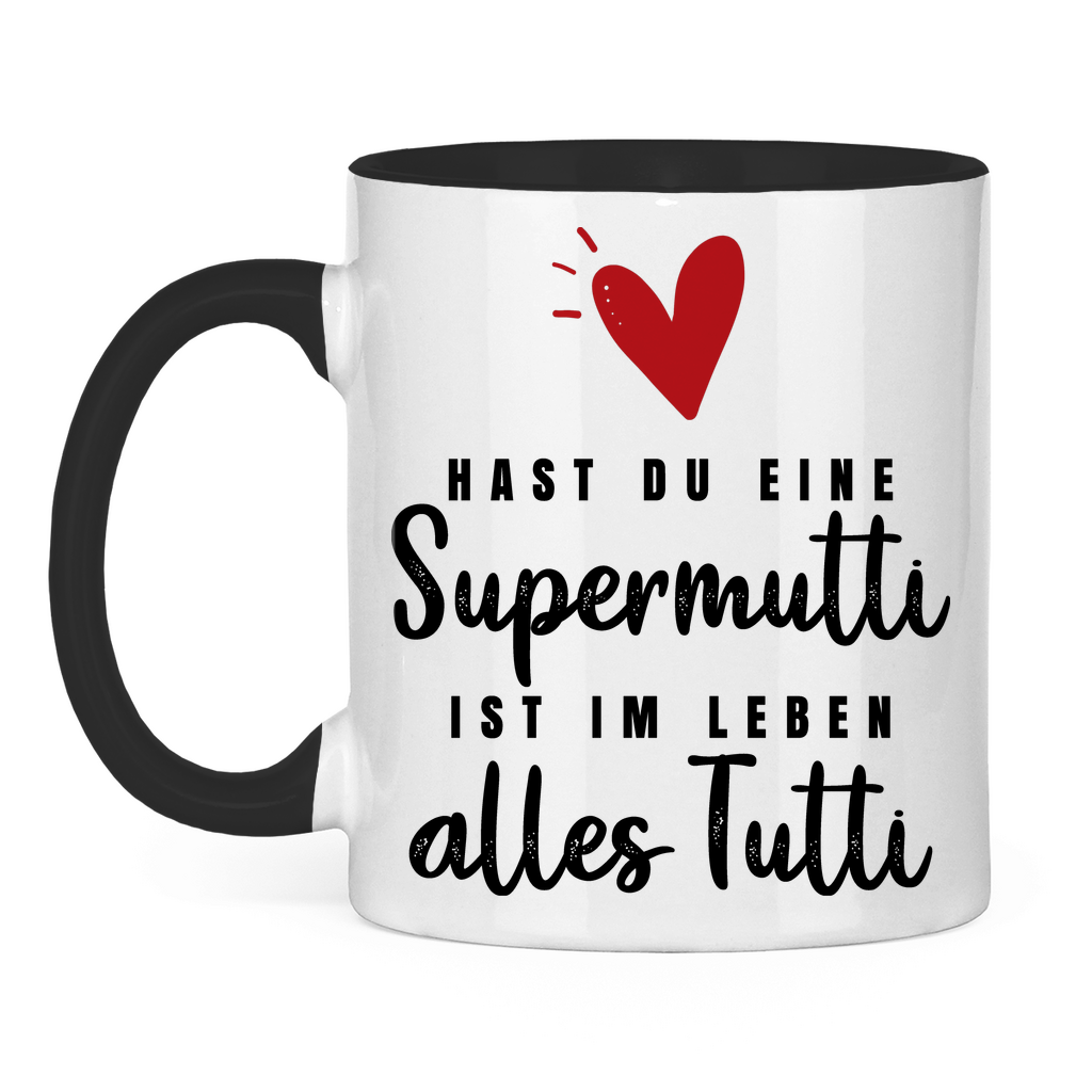 Hast du eine Supermutti ist im Leben alles Tutti - Tasse zweifarbig Black