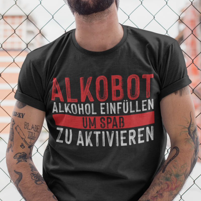Alkobot Shirt Männer – Alkohol einfüllen um Spaß zu aktivieren – Nerd Funshirt