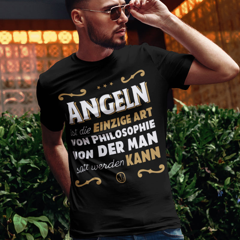 Angeln die einzige Art von Philosophie von der man satt werden kann Shirt Männer