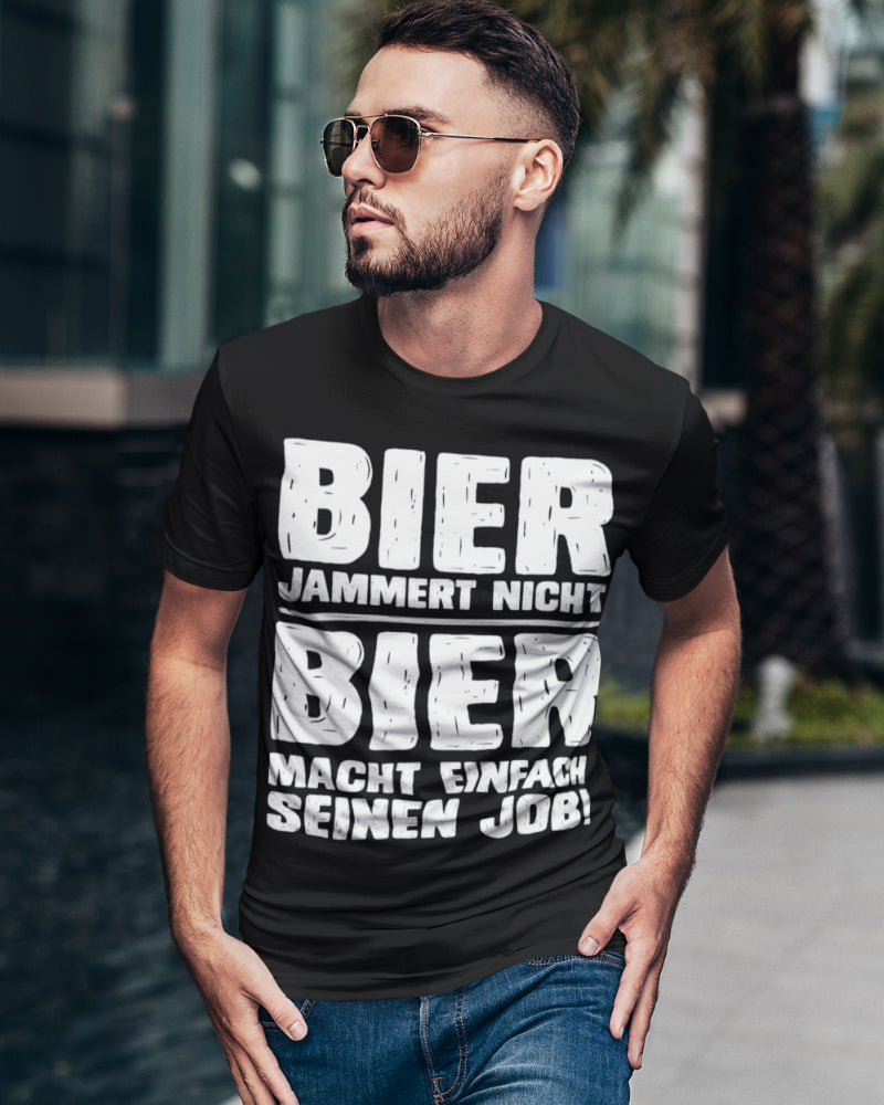 Bier macht seinen Job – Herren T-Shirt mit lustigem Bier Spruch