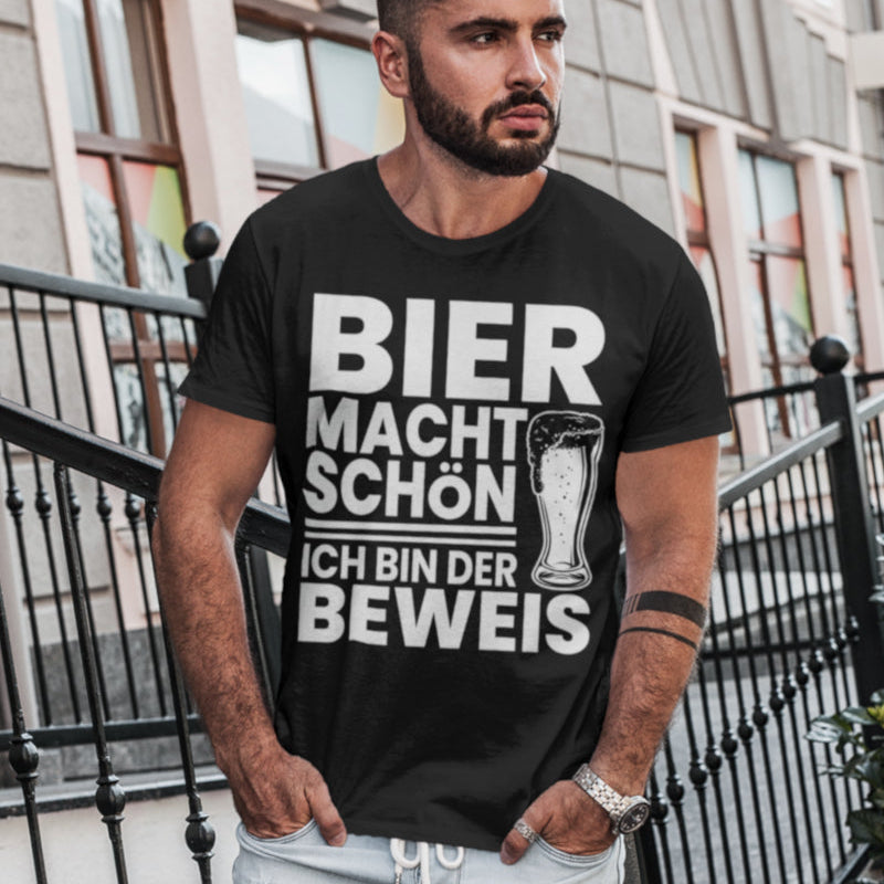 Bier macht schoen ich bin der Beweis T Shirt Herren Bierliebhaber Geschenk Party