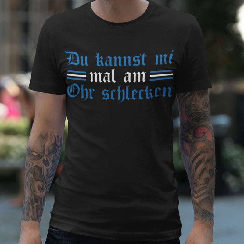 T-Shirt Du kannst mi mal am Ohr schlecken – frecher bayerischer Spruch Herren