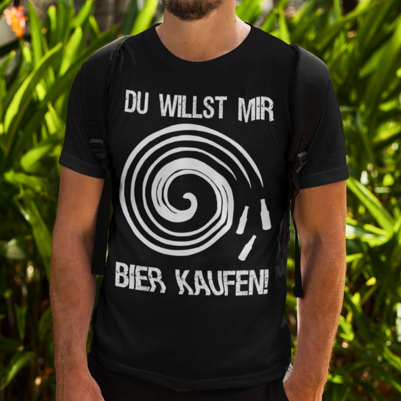 Lustiges Herren T-Shirt Du willst mir Bier kaufen Fun Trinkshirt Party Hypnose