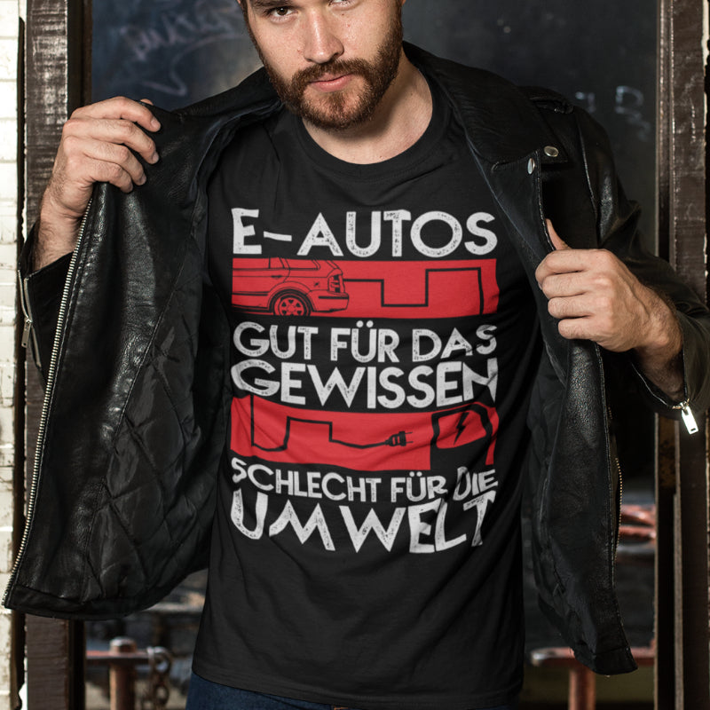 E Auto Kritik Shirt Herren – Gut fürs Gewissen schlecht für die Umwelt Spruch