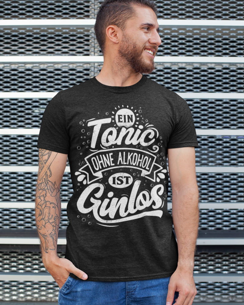 T-Shirt für Frauen mit Gin Spruch – Ein Tonic ohne Alkohol ist ginlos