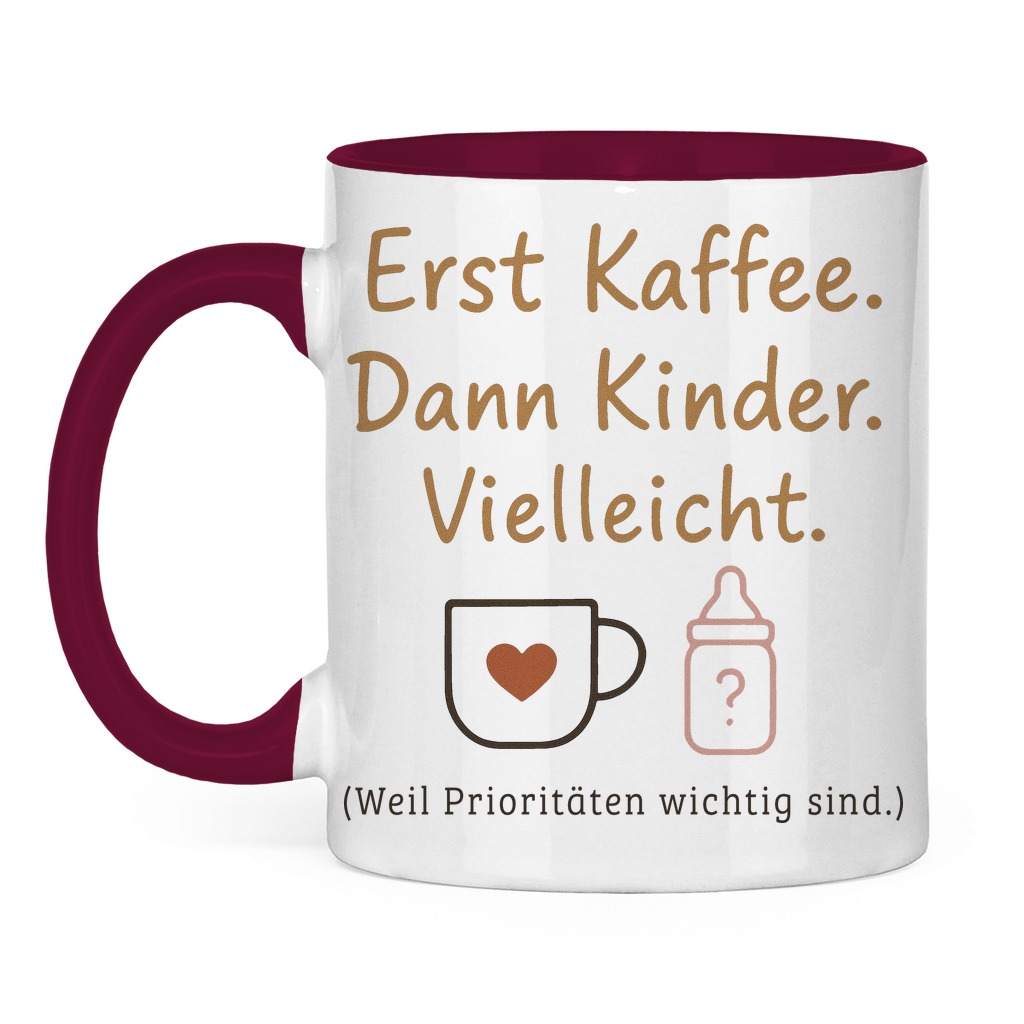 Erst Kaffee dann Kinder zweifarbige Tasse in dunkelrot