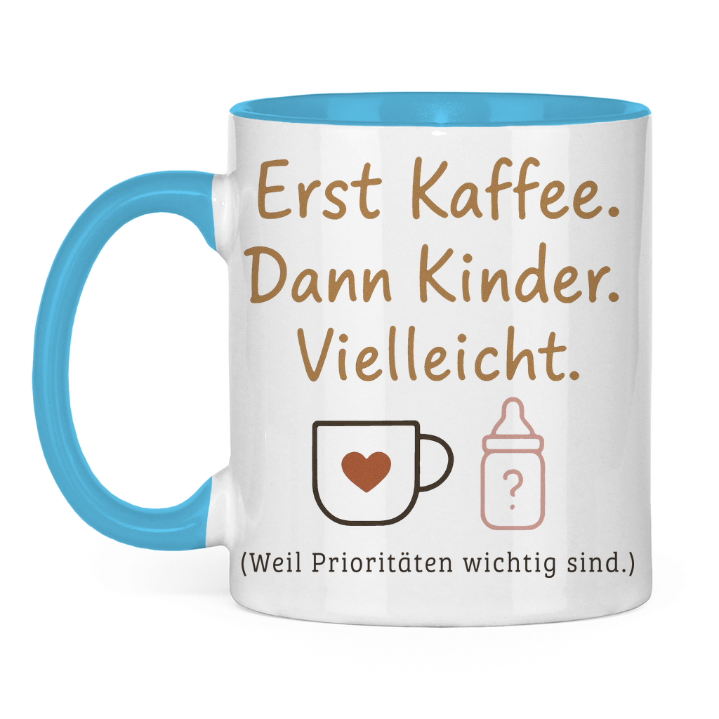 Erst Kaffee dann Kinder zweifarbige Tasse in hellblau